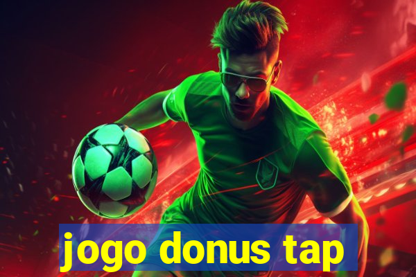 jogo donus tap